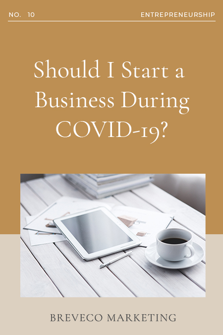 Should I Start a Business During COVID-19?